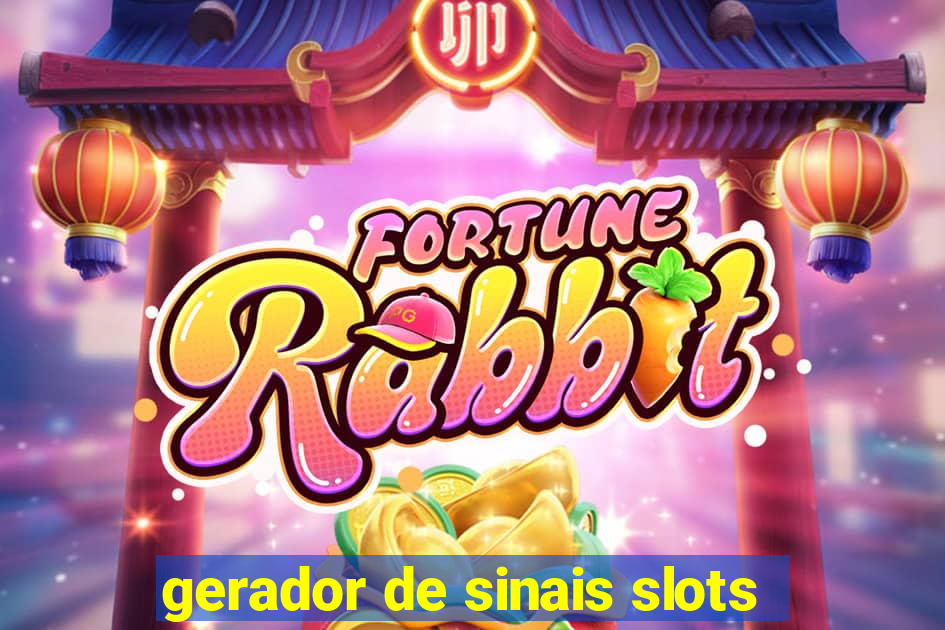 gerador de sinais slots